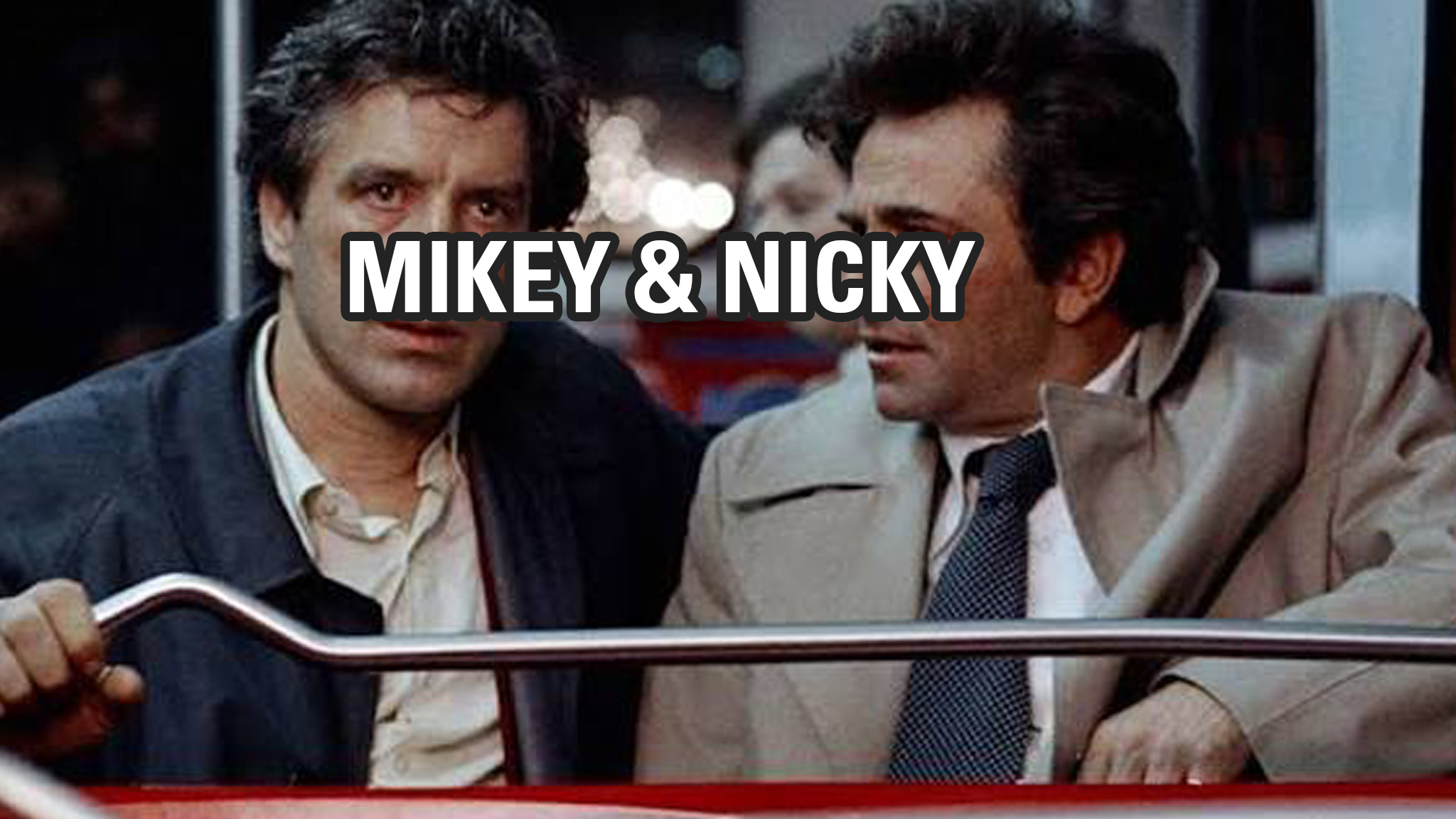 MIKEY AND NICKY (1976) Summer Repertory 2026