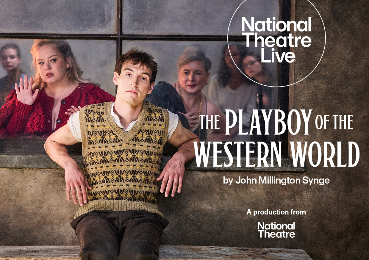 THE PLAYBOY OF THE WESTERN WORLD National Theater Live 2026